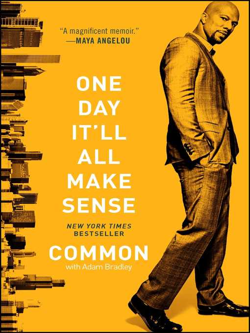 Title details for One Day It'll All Make Sense by Common - Available